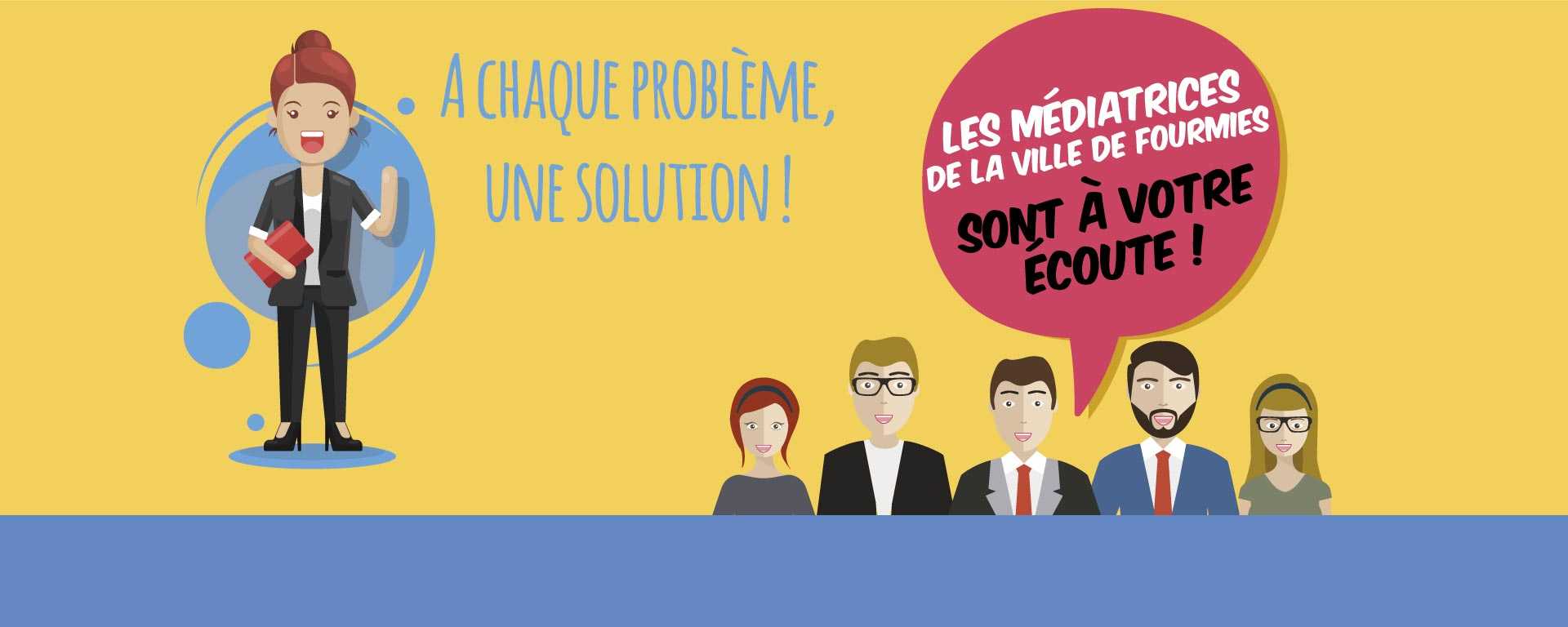 A chaque problème, une solution !