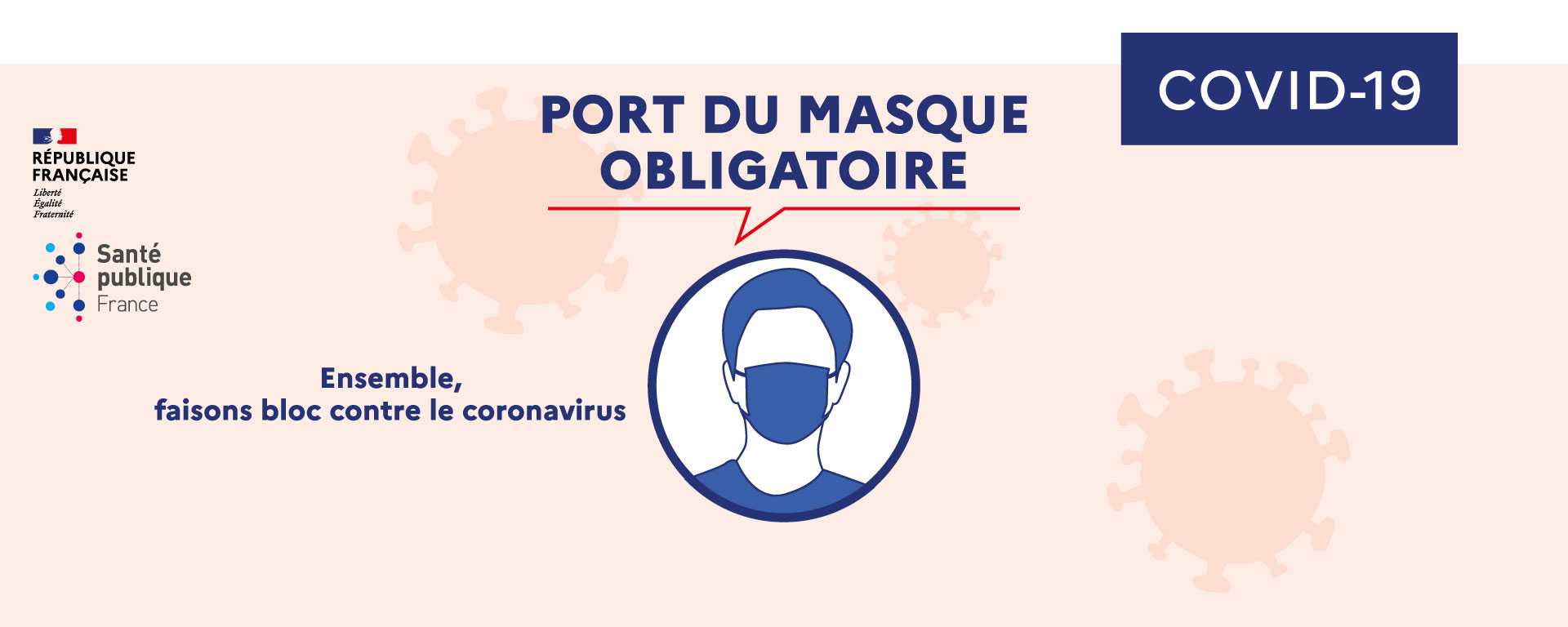 Port du masque obligatoire pour toute personne d'au moins 11 ans située sur les voies publiques, espaces publics et lieux ouverts au public