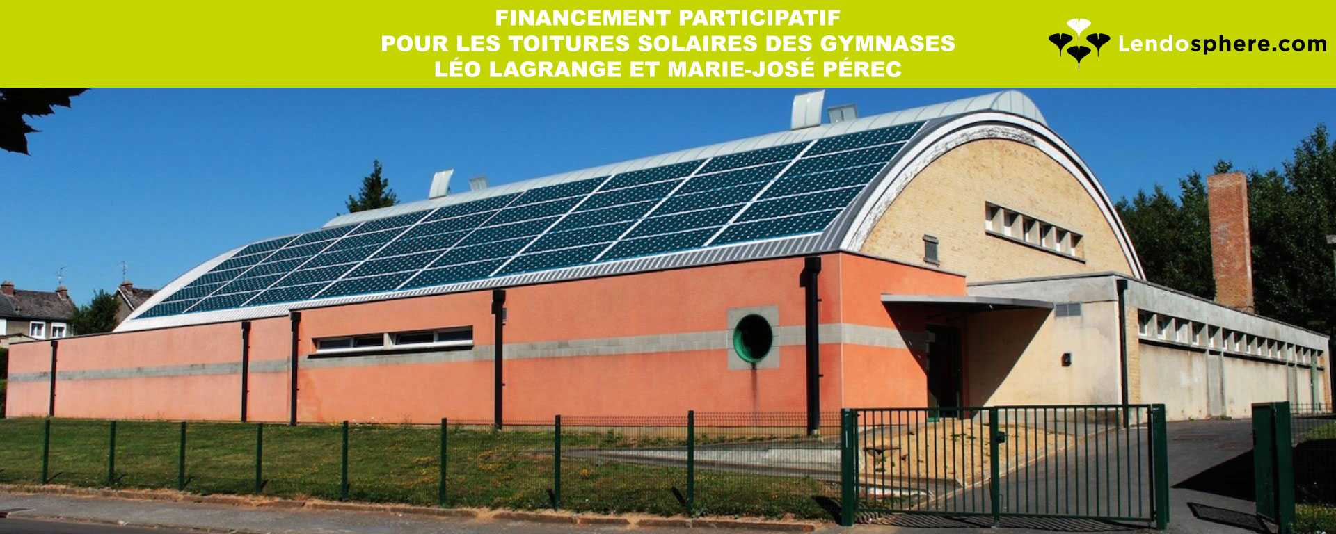 Financement participatif pour les toitures solaires des gymnases Marie-José Pérec et Léo Lagrange. Ouverture de la collecte le 16 juin 2020